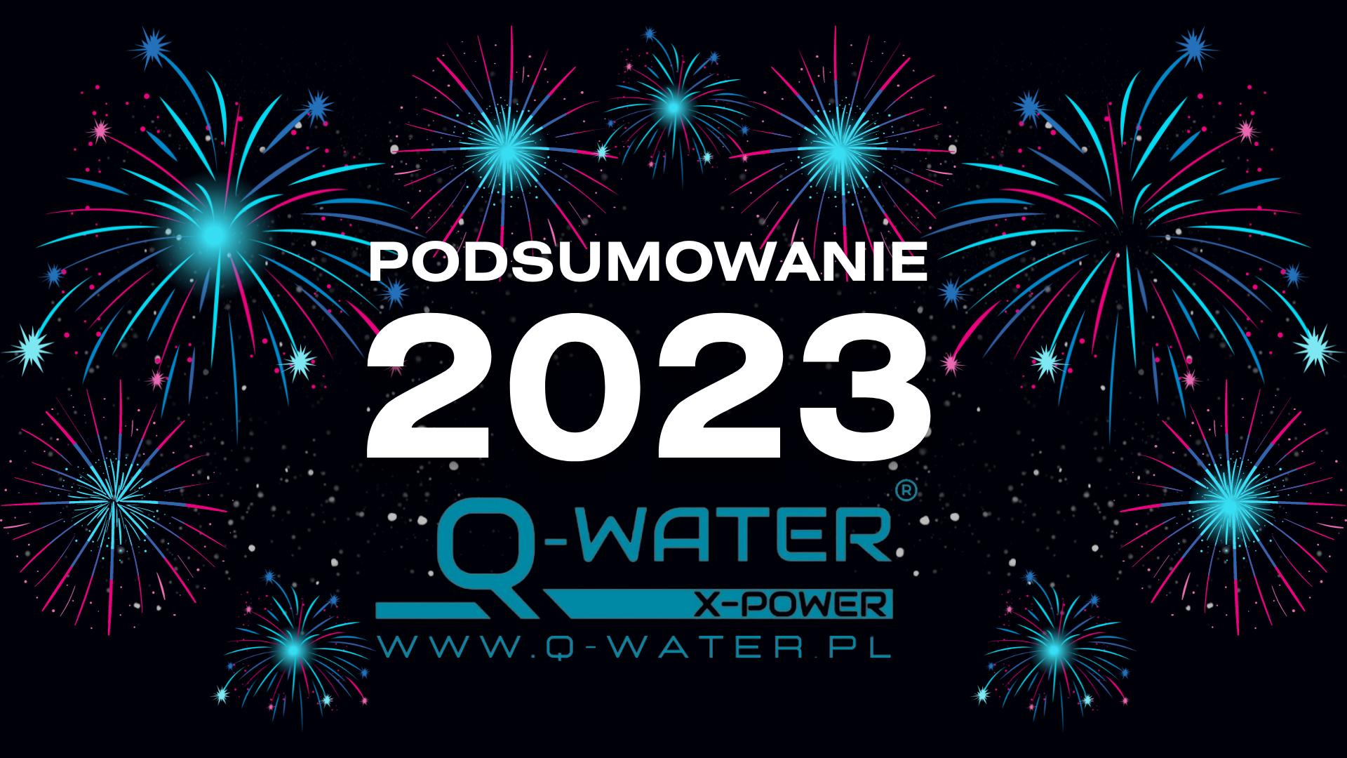Producent środków czystości - podsumowanie-roku-2023-w-q-water-x-power
